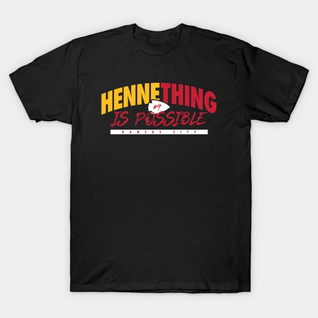 Hennething is Possible T-Shirt by bellamuert3